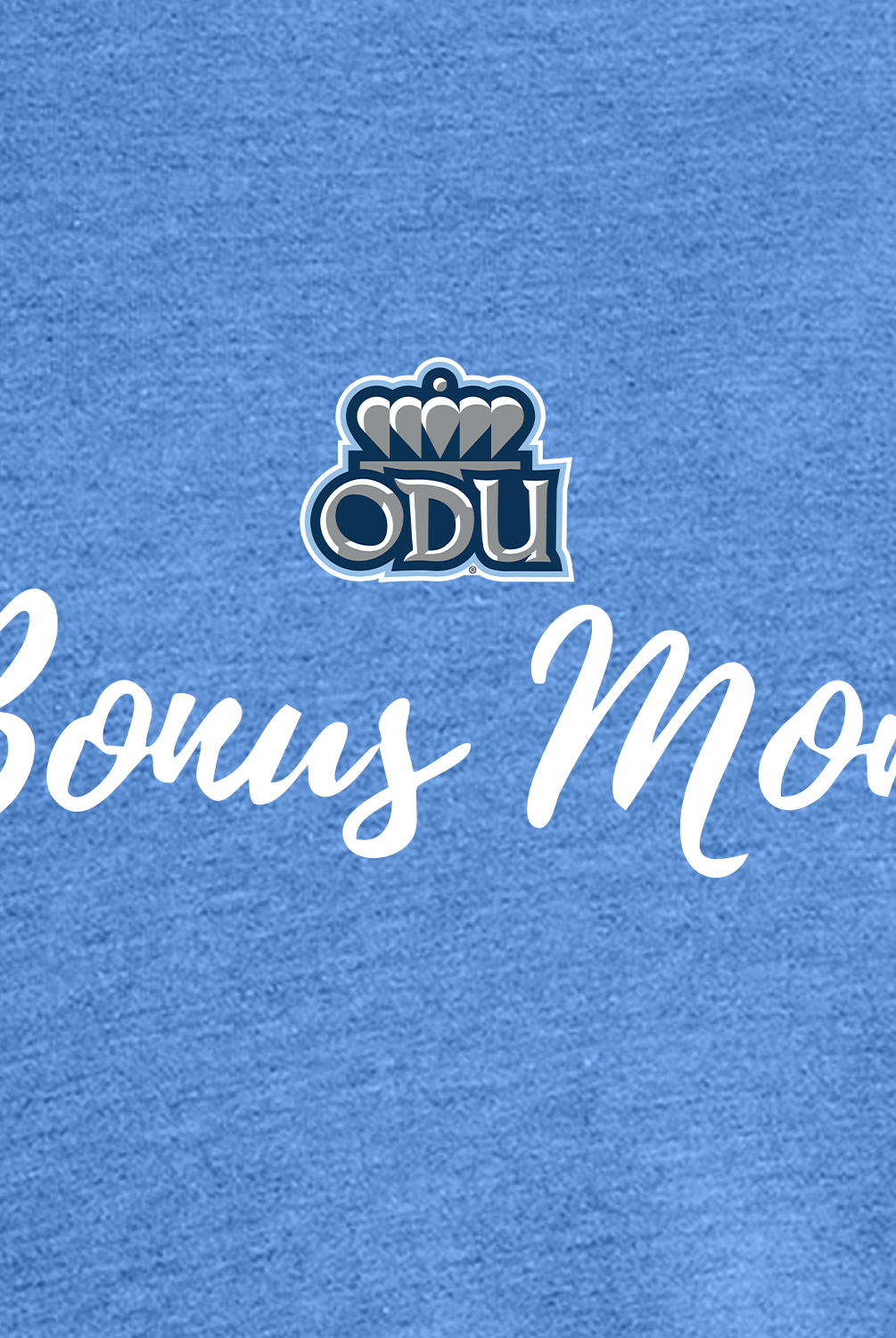Old Dominion University, ODU, Bonus Mom, Women’s Tri-Blend T-Shirt - Carolina Blue