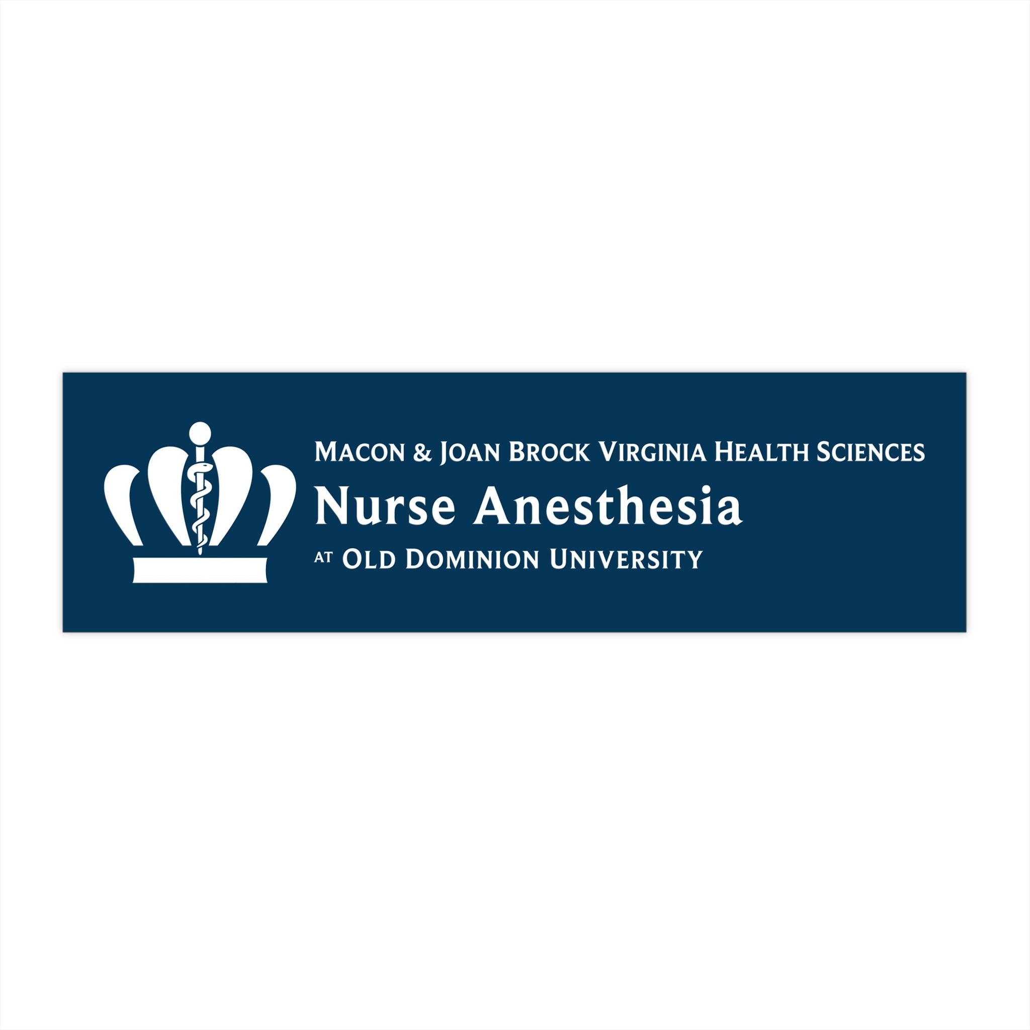 Old Dominion University, Nurse Anesthesia, Bumper Sticker